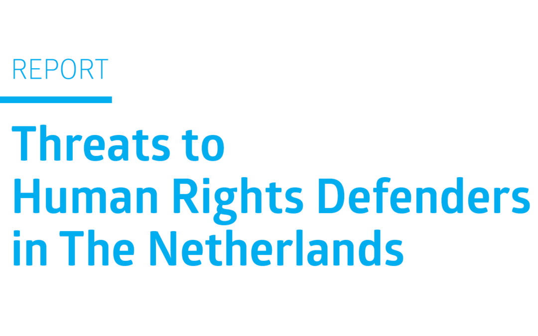 Threats to Human Rights Defenders in NL