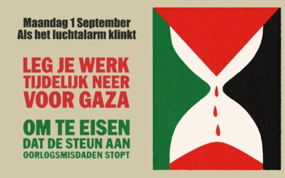 Leg je werk tijdelijk neer voor Gaza | Maandag 1 September – Als het luchtalarm klinkt